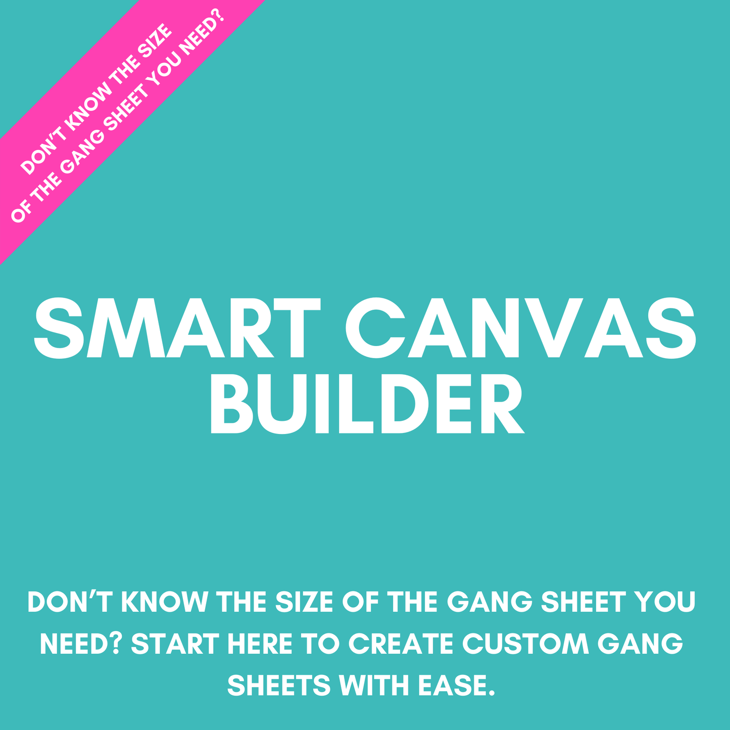 Smart Canvas Builder (Growing Gang Sheet)