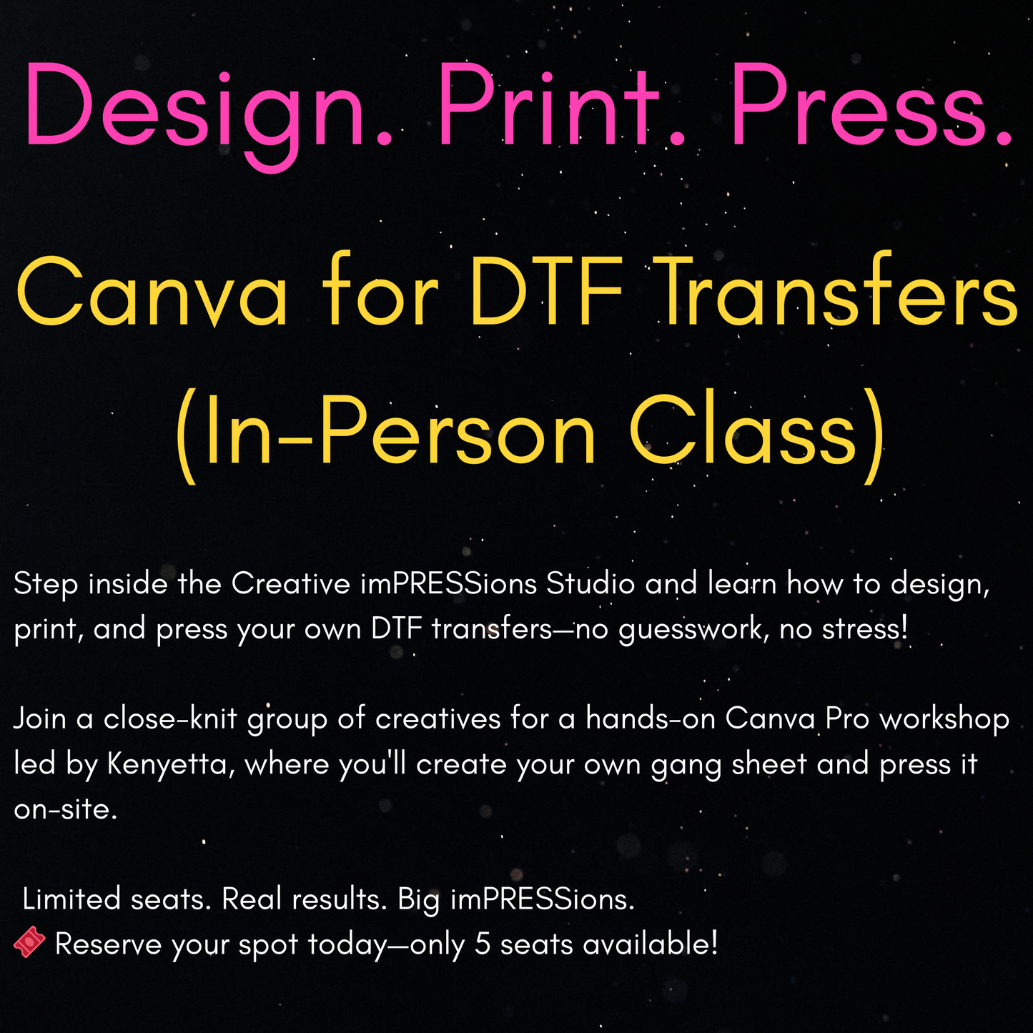 Design. Print. Press. – Canva for DTF Transfers (Live In-Person Class)