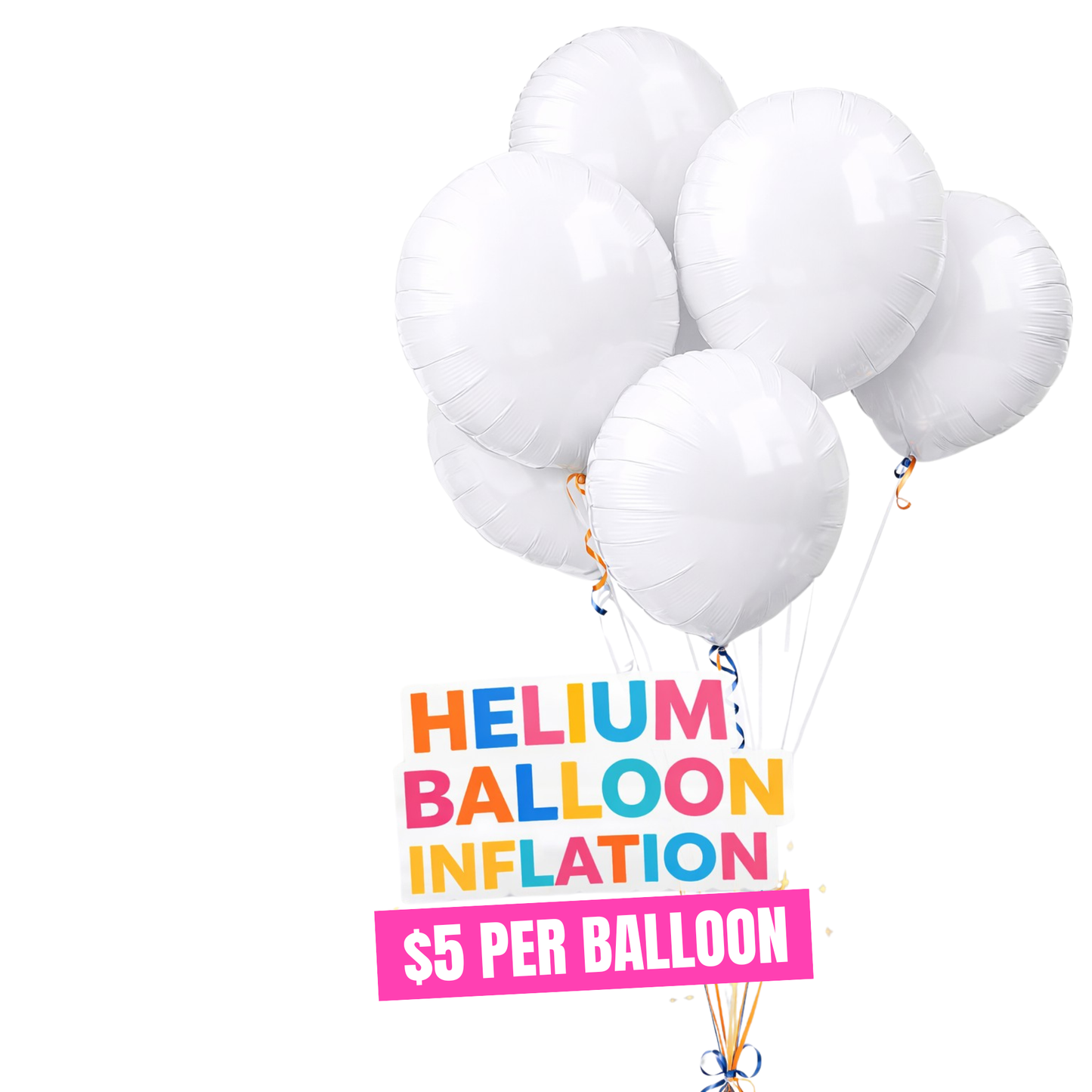 Helium Balloon Inflation – $5 Per Balloon (Local Pickup Only)