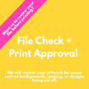 File Check + Print Approval