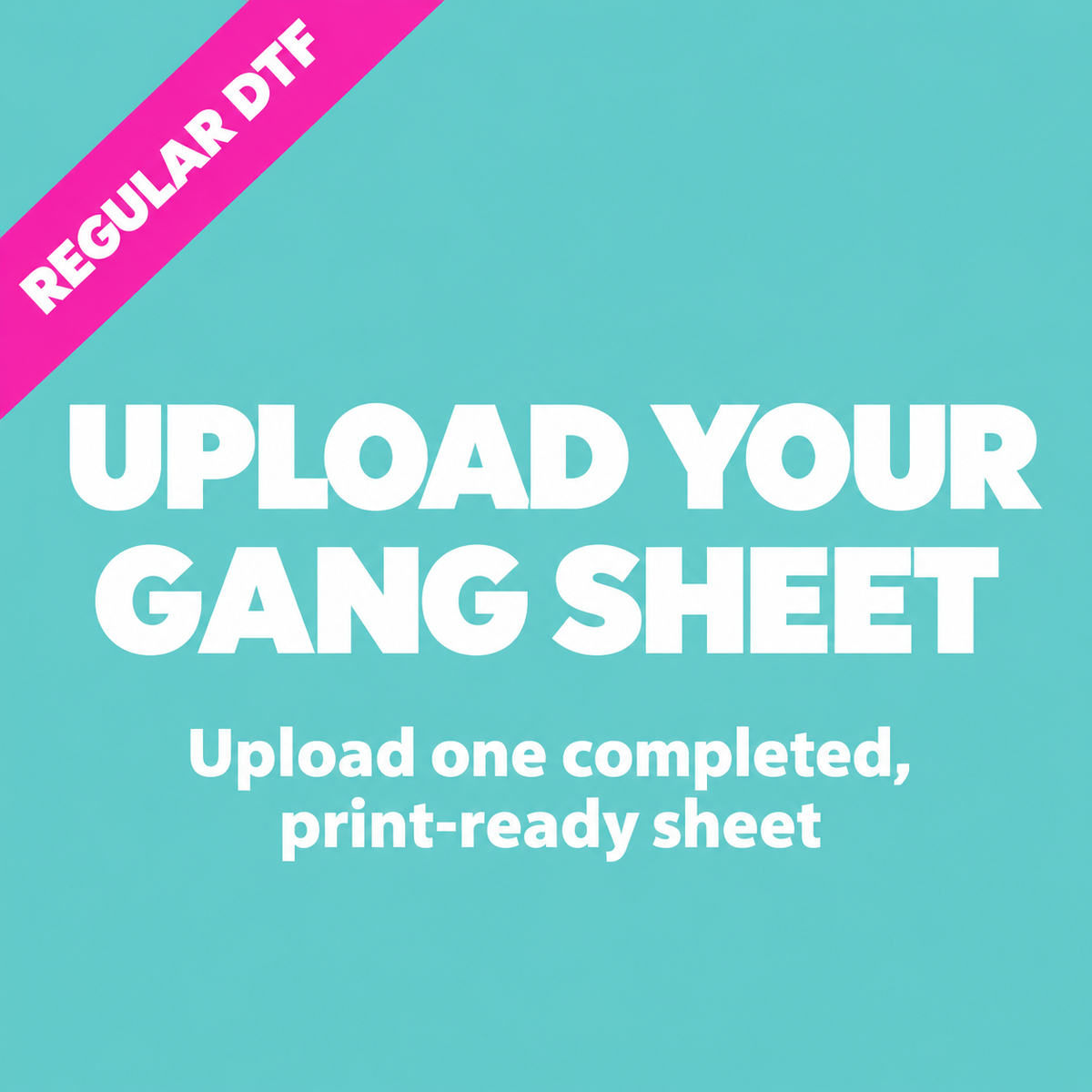 Upload Your Gang Sheet (Kixxl)