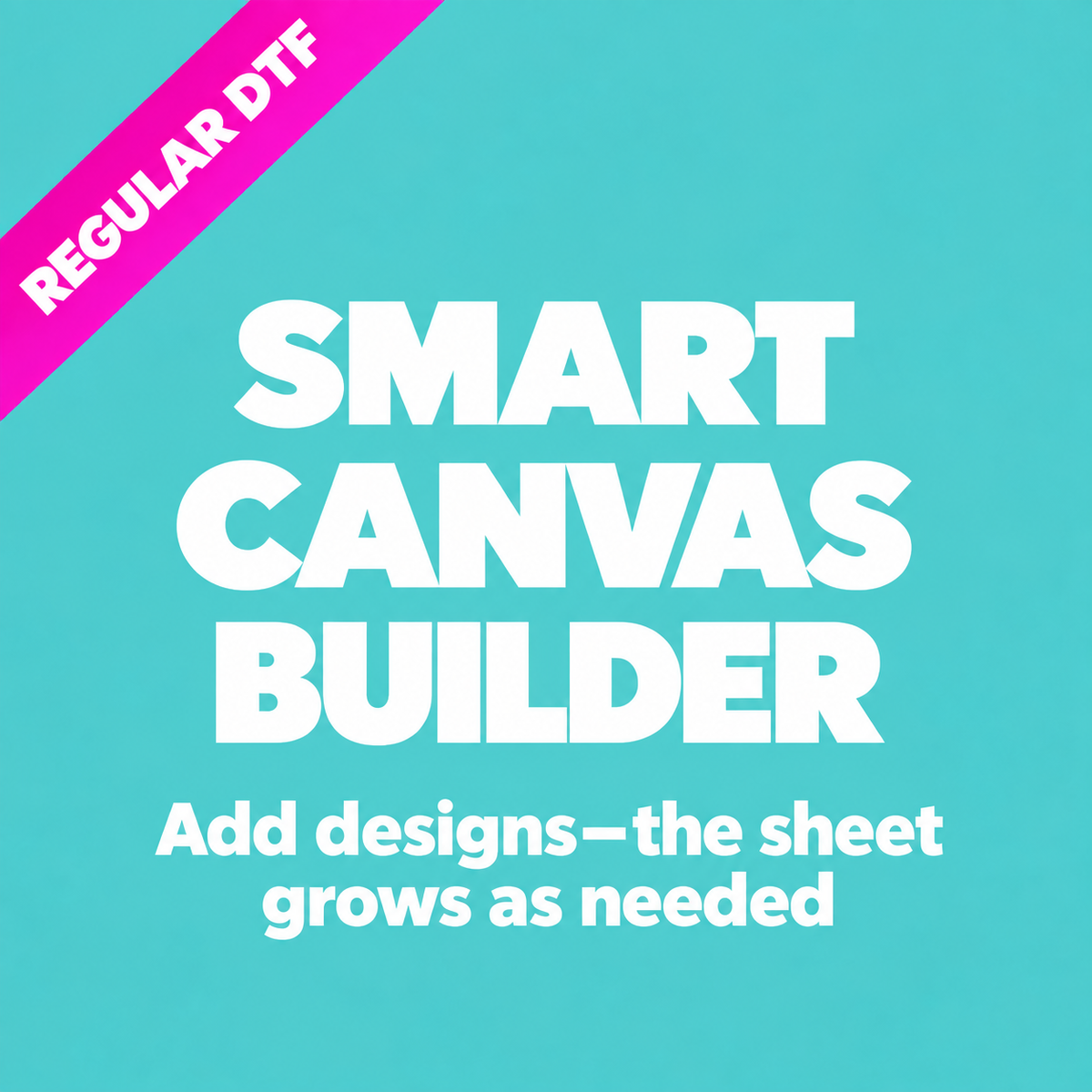 Smart Canvas Builder (Growing Gang Sheet) (Kixxl)